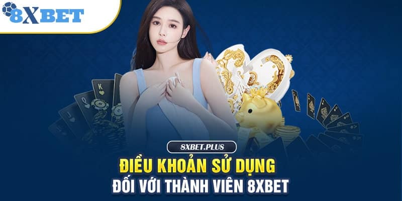 Điều Khoản Dịch Vụ 3 Điều khoản sử dụng dịch vụ cần thiết để trở thành thành viên chính thức của 8xbet