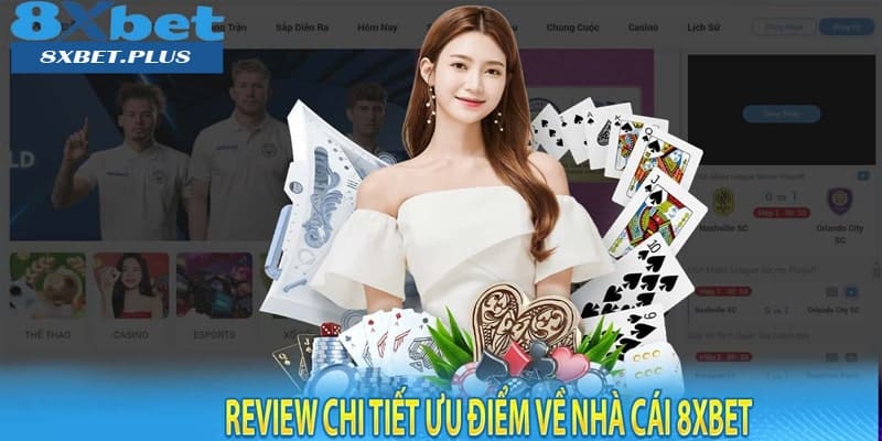 Giới Thiệu 8XBET 2 Ưu điểm thu hút khách hàng của 8xbet